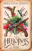 Cover-Bild zum Titel 'Heroinas, Las -Z' von 'Melissa Grey'