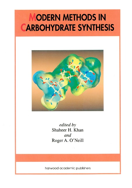 Modern Methods in Carbohydrate Synthesis - Shaheer H. Khan