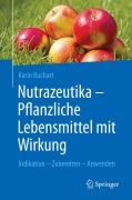 Cover-Bild zum Titel 'Nutrazeutika -  Pflanzliche Lebensmittel mit Wirkung' von 'Karin Buchart'