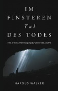 Cover-Bild zum Titel 'Im finsteren Tal des Todes' von 'Harold Walker'