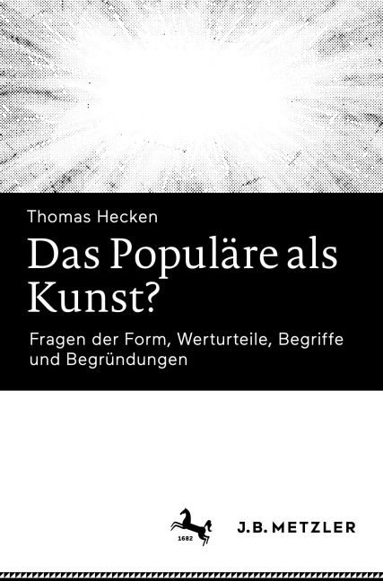 Das Populäre als Kunst? - Thomas Hecken