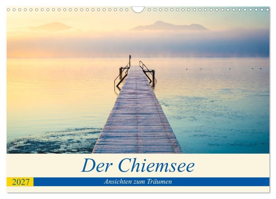 Der Chiemsee - Ansichten zum Träumen (Wandkalender 2027 DIN A3 quer), CALVENDO Monatskalender - Martin Wasilewski
