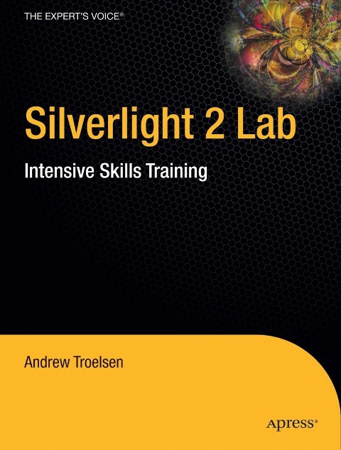 Silverlight 2 Lab: Intensive Skills Training - Andrew Troelsen
