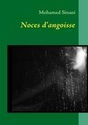 Noces d'angoisse - Mohamed Sinani