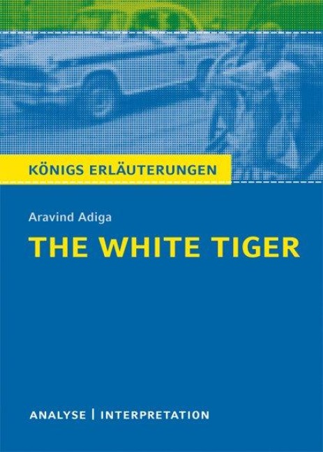 The White Tiger von Aravind Adiga - Aravind Adiga