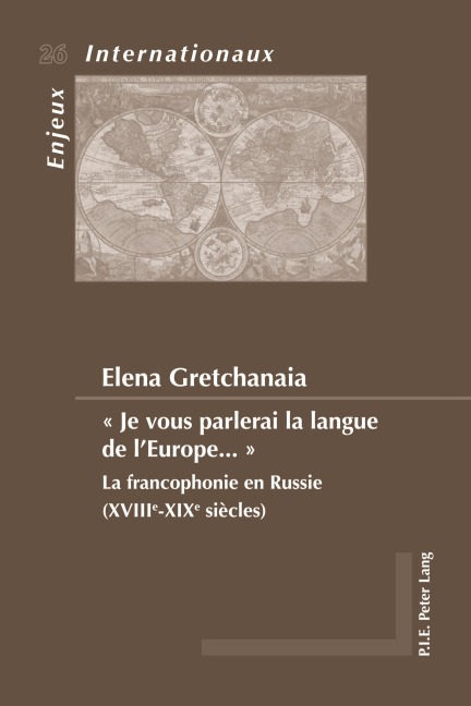 ' Je vous parlerai la langue de l'Europe ... ' - Elena Gretchanaia