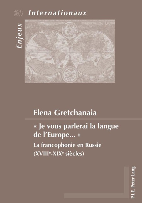 ' Je vous parlerai la langue de l'Europe ... ' - Elena Gretchanaia
