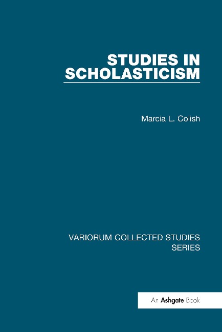 Studies in Scholasticism - Marcia L. Colish