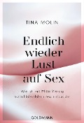 Cover-Bild zum Titel 'Endlich wieder Lust auf Sex!' von 'Tina Molin'