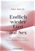 Cover-Bild zum Titel 'Endlich wieder Lust auf Sex!' von 'Tina Molin'