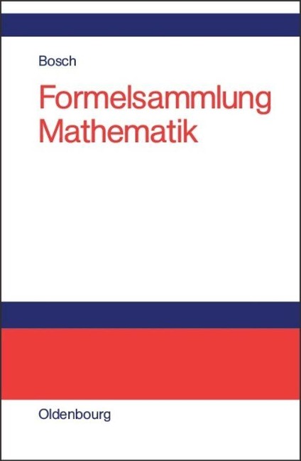 Formelsammlung Mathematik - Karl Bosch