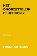 Cover-Bild zum Titel 'HET ONOPZETTELIJK GEHEUGEN 2' von 'Frans Siliakus'