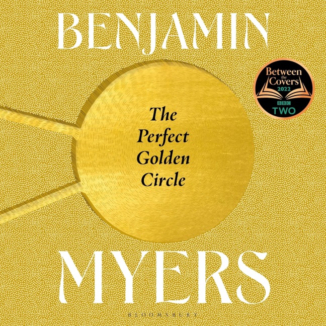 The Perfect Golden Circle - Benjamin Myers