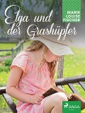 Cover-Bild zum Titel 'Elga und der Grashu¿pfer' von 'Marie Louise Fischer'