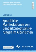 Cover-Bild zum Titel 'Sprachliche Manifestationen von Genderkonzeptualisierungen im Albanischen' von 'Delina Binaj'