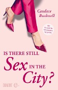 Is there still Sex in the City? - Candace Bushnell