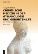 Cover-Bild zum Titel 'Chinesische Medizin in der Gynäkologie und Geburtshilfe' von 'Ansgar Römer'