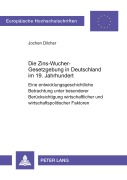 Cover-Bild zum Titel 'Die Zins-Wucher-Gesetzgebung in Deutschland im 19. Jahrhundert' von 'Jochen Dilcher'