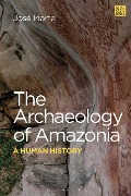Cover-Bild zum Titel 'The Archaeology of Amazonia' von 'José Iriarte'