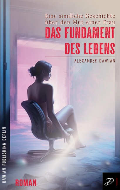 Das Fundament des Lebens - Alexander Dawian