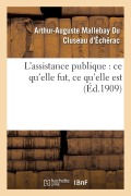 Cover-Bild zum Titel 'L'Assistance Publique: Ce Qu'elle Fut, Ce Qu'elle Est' von 'Mallebay Du Cluseau d'Échérac'