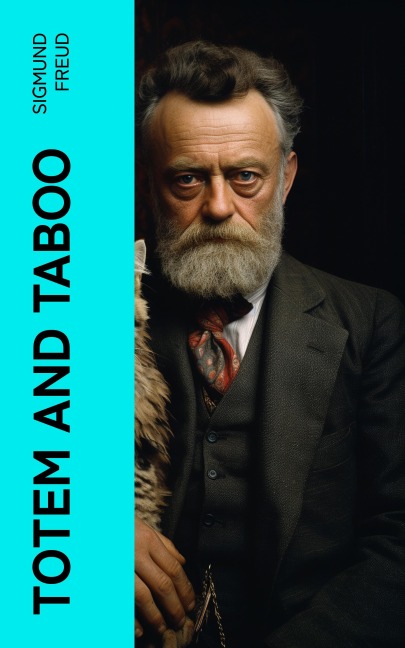 Totem and Taboo - Sigmund Freud