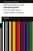Identitätspolitik - Markus Rieger-Ladich