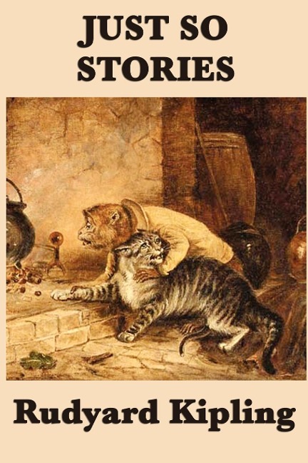 Just So Stories - Rudyard Kipling