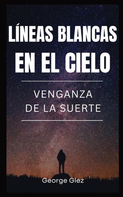 Lineas Blancas en el Cielo - George Glez