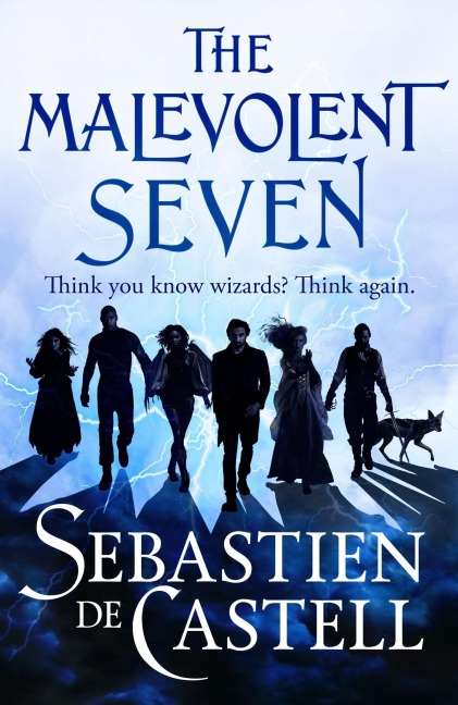 The Malevolent Seven - Sebastien de Castell