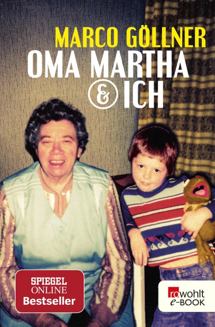 Oma Martha & ich - Marco Göllner