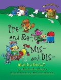 Pre- And Re-, Mis- And Dis- - Brian P Cleary