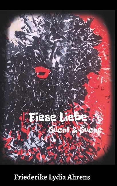 Fiese Liebe - Friederike Lydia Ahrens