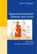 Cover-Bild zum Titel 'Eigenverantwortliches Arbeiten und Lernen' von 'Heinz Klippert'