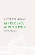 Cover-Bild zum Titel 'Mit der Erde atmen lernen' von 'Dieter Hornemann'