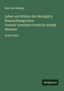 Cover-Bild zum Titel 'Leben und Wirken des Herzoglich Braunschweig'schen General-Leutnants Friedrich Adolph Riedesel' von 'Max Von Eelking'
