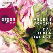 Das Lieben danach - Helene Bracht