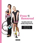 Cover-Bild zum Titel 'Frau & Rennrad' von 'Nynke de Jong, Marijn de Vries'
