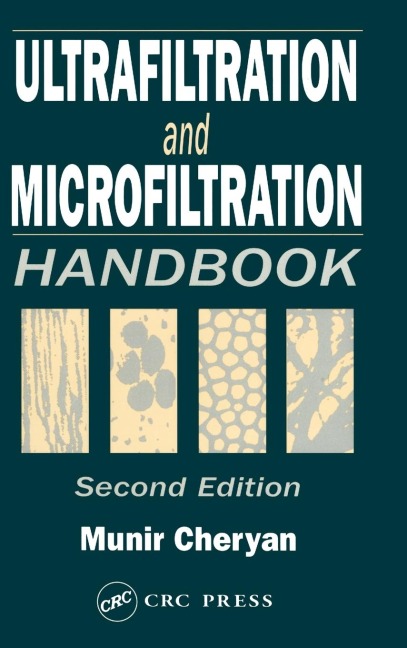 Ultrafiltration and Microfiltration Handbook - Munir Cheryan
