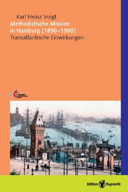Methodistische Mission in Hamburg (1850-1900) - Karl Heinz Voigt