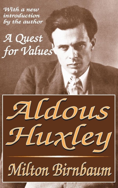 Aldous Huxley - Milton Birnbaum