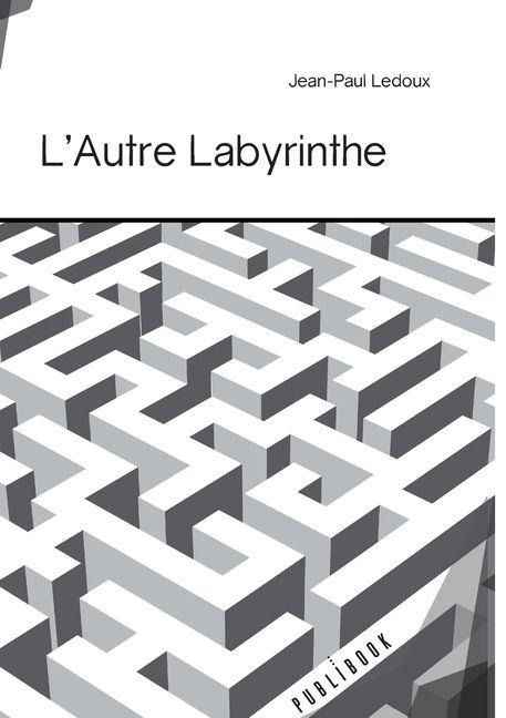 L'Autre Labyrinthe - Jean-Paul LeDoux