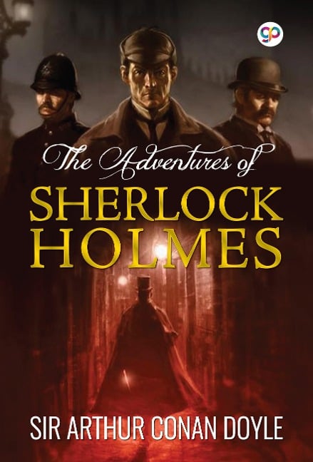 The Adventures of Sherlock Holmes - Sir Arthur Conan Doyle