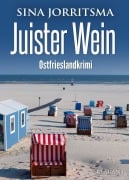 Cover-Bild zum Titel 'Juister Wein. Ostfrieslandkrimi' von 'Sina Jorritsma'