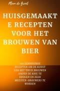 Cover-Bild zum Titel 'HUISGEMAAKTE RECEPTEN VOOR HET BROUWEN VAN BIER' von 'Pleun de Groot'
