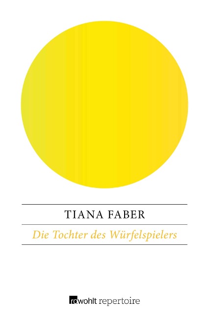 Die Tochter des Würfelspielers - Tiana Faber
