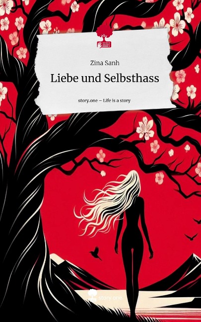 Liebe und Selbsthass. Life is a Story - story.one - Zina Sanh