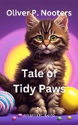 Oliver P. Nooters Tale of Tidy Paws - Amanda M. Davis