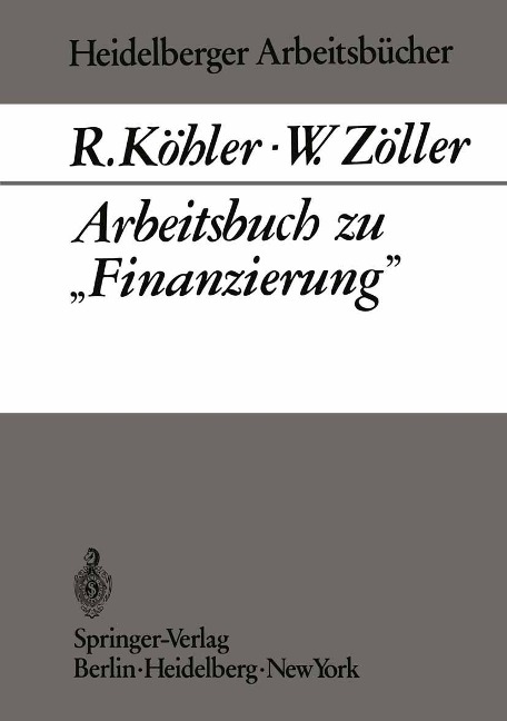Arbeitsbuch zu "Finanzierung" - R. Köhler, W. Zöller