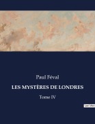 Cover-Bild zum Titel 'LES MYSTÈRES DE LONDRES' von 'Paul Féval'